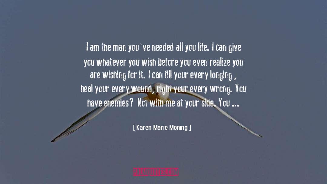 Forgive Your Enemies quotes by Karen Marie Moning