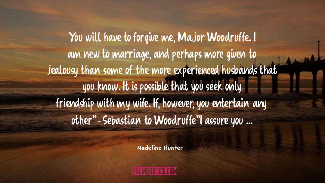 Forgive Your Past quotes by Madeline Hunter