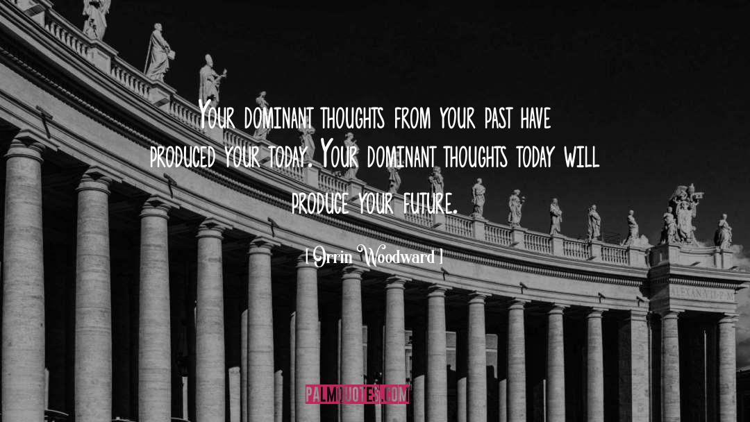 Forgive Your Past quotes by Orrin Woodward