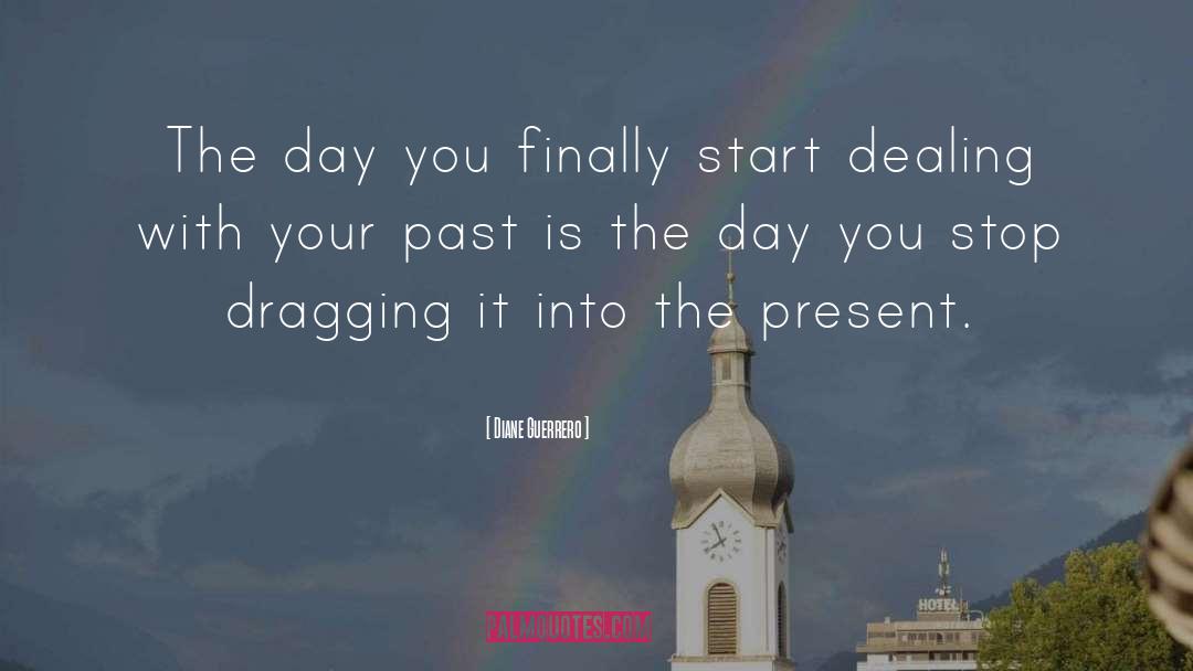 Forgive Your Past quotes by Diane Guerrero