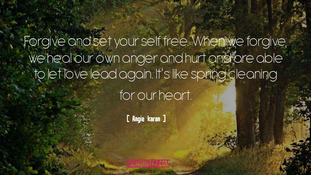 Forgive Your Self And Others quotes by Angie Karan