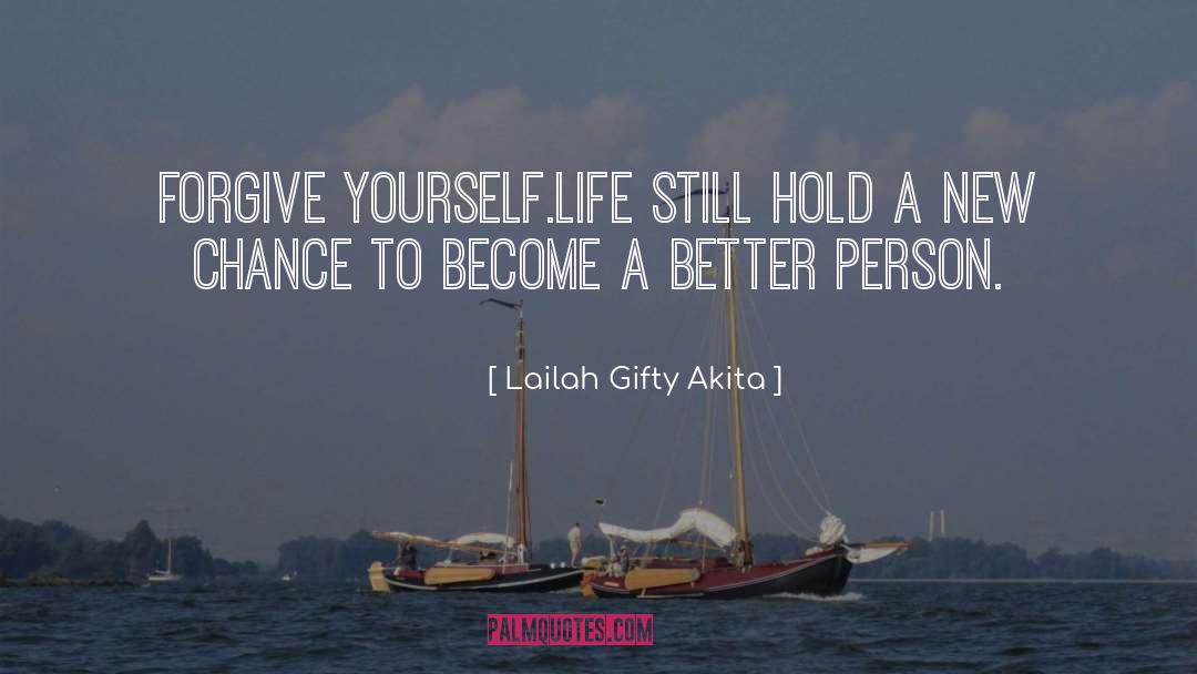 Forgive Yourself quotes by Lailah Gifty Akita