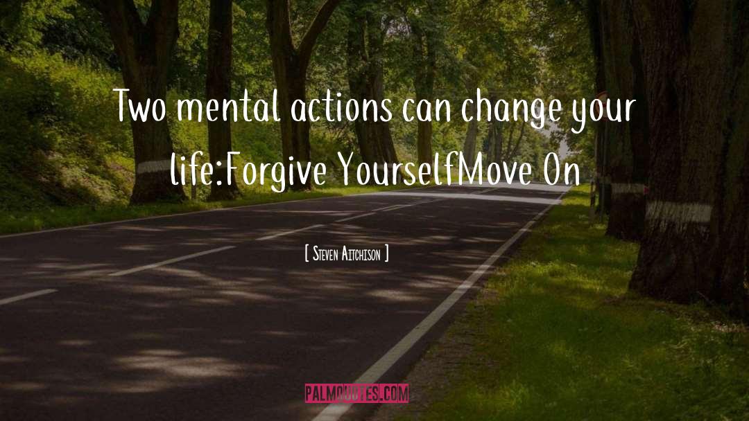 Forgive Yourself quotes by Steven Aitchison