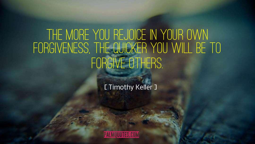 Forgive Yourself quotes by Timothy Keller