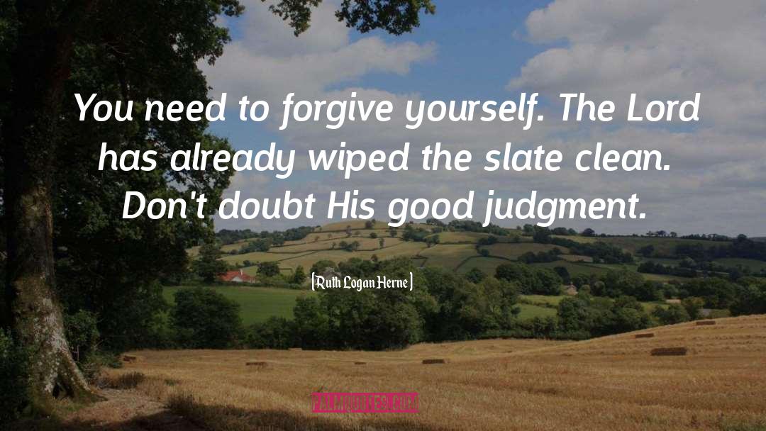 Forgive Yourself quotes by Ruth Logan Herne