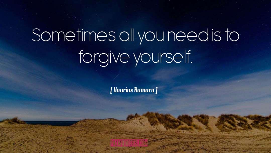 Forgive Yourself quotes by Unarine Ramaru