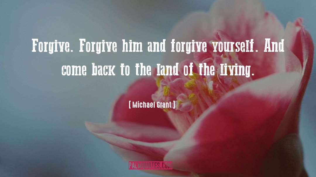 Forgive Yourself quotes by Michael Grant