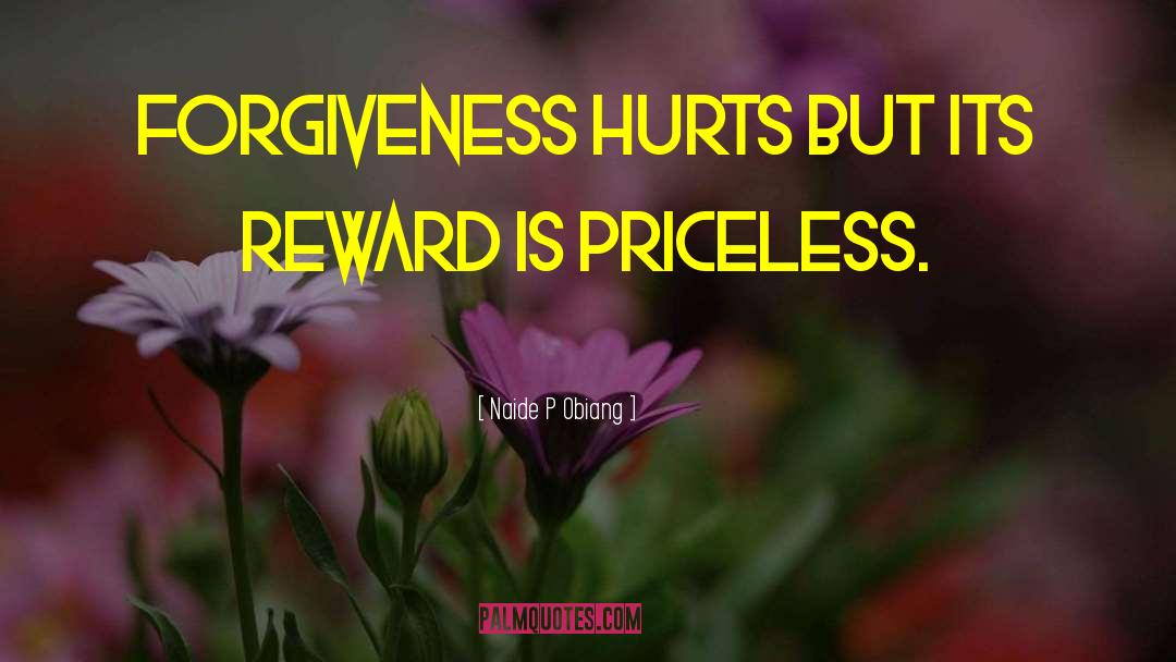 Forgiveness And Letting Go quotes by Naide P Obiang