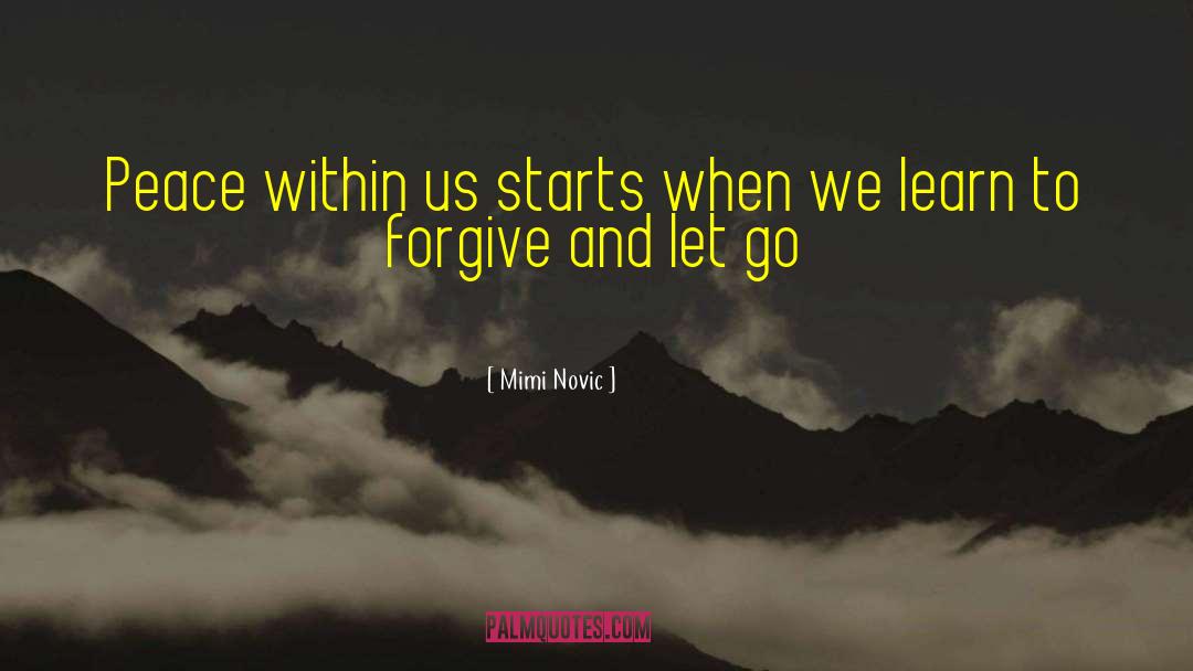 Forgiveness And Love quotes by Mimi Novic