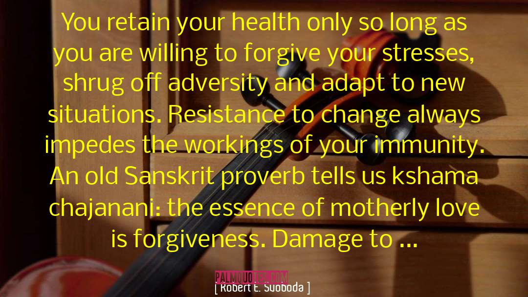 Forgiveness And Peace quotes by Robert E. Svoboda