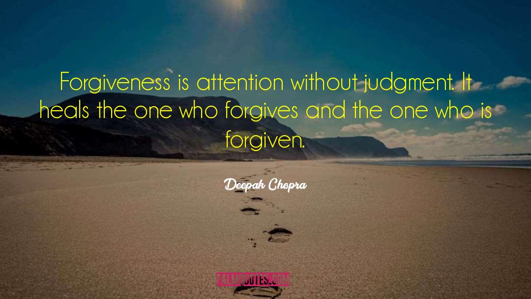 Forgiveness And Understanding quotes by Deepak Chopra