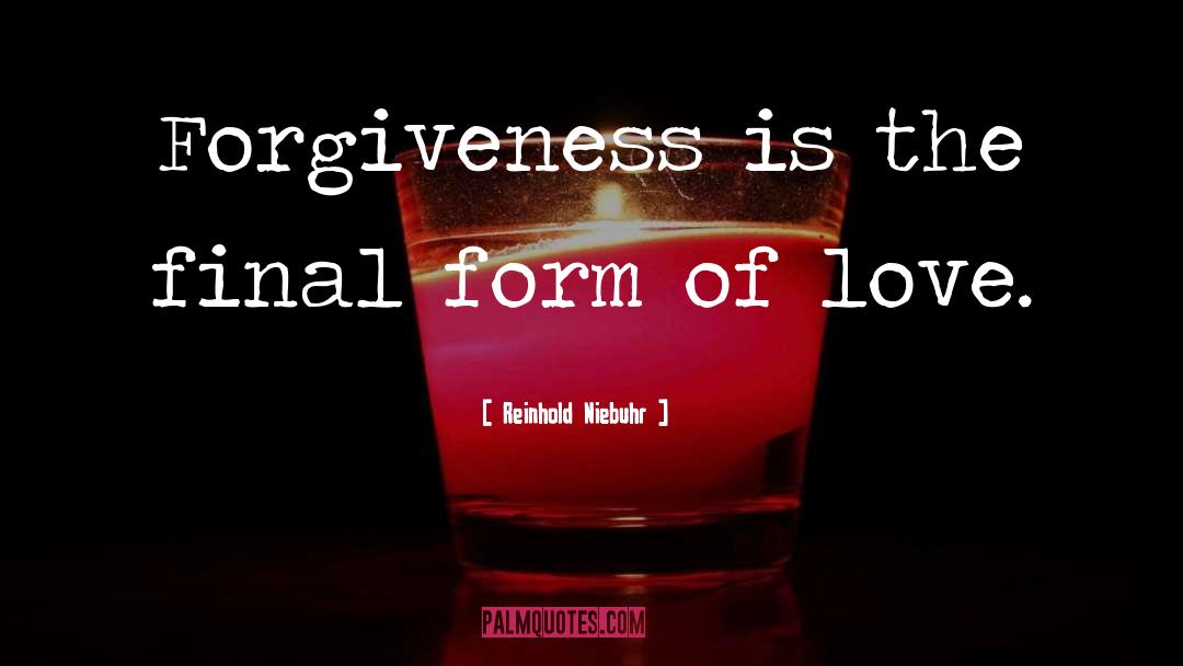 Forgiveness Love quotes by Reinhold Niebuhr