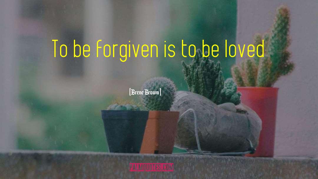 Forgiveness Love quotes by Brene Brown