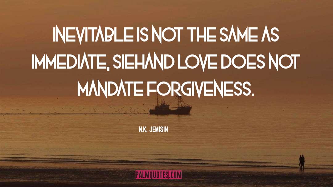 Forgiveness Love quotes by N.K. Jemisin