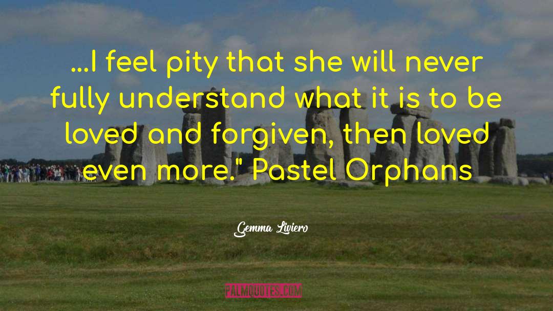 Forgiveness Love quotes by Gemma Liviero