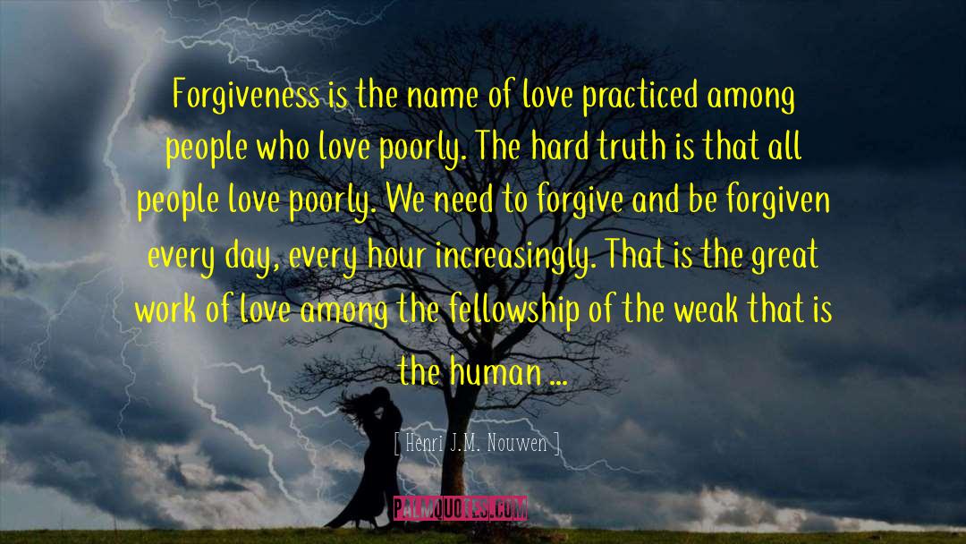 Forgiveness Love quotes by Henri J.M. Nouwen