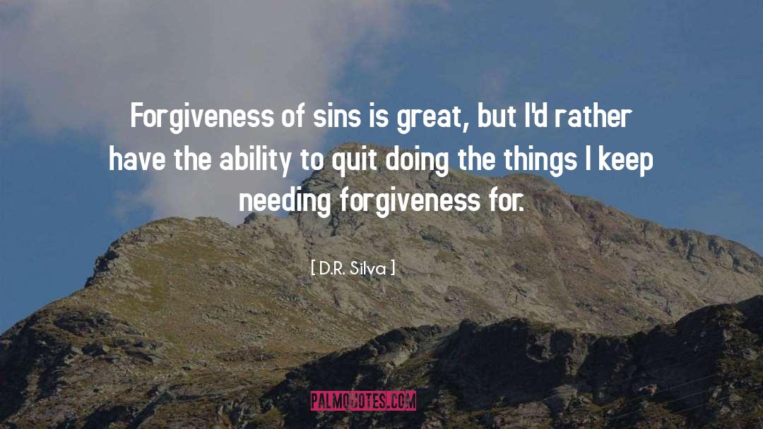 Forgiveness Of Sins quotes by D.R. Silva