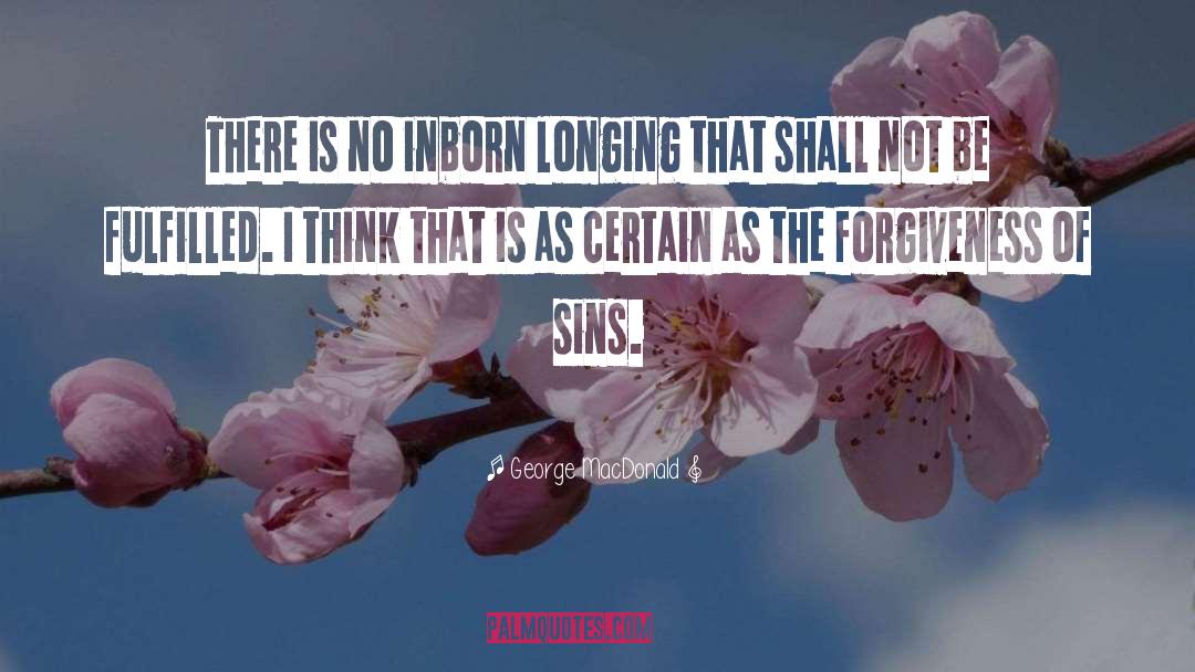 Forgiveness Of Sins quotes by George MacDonald