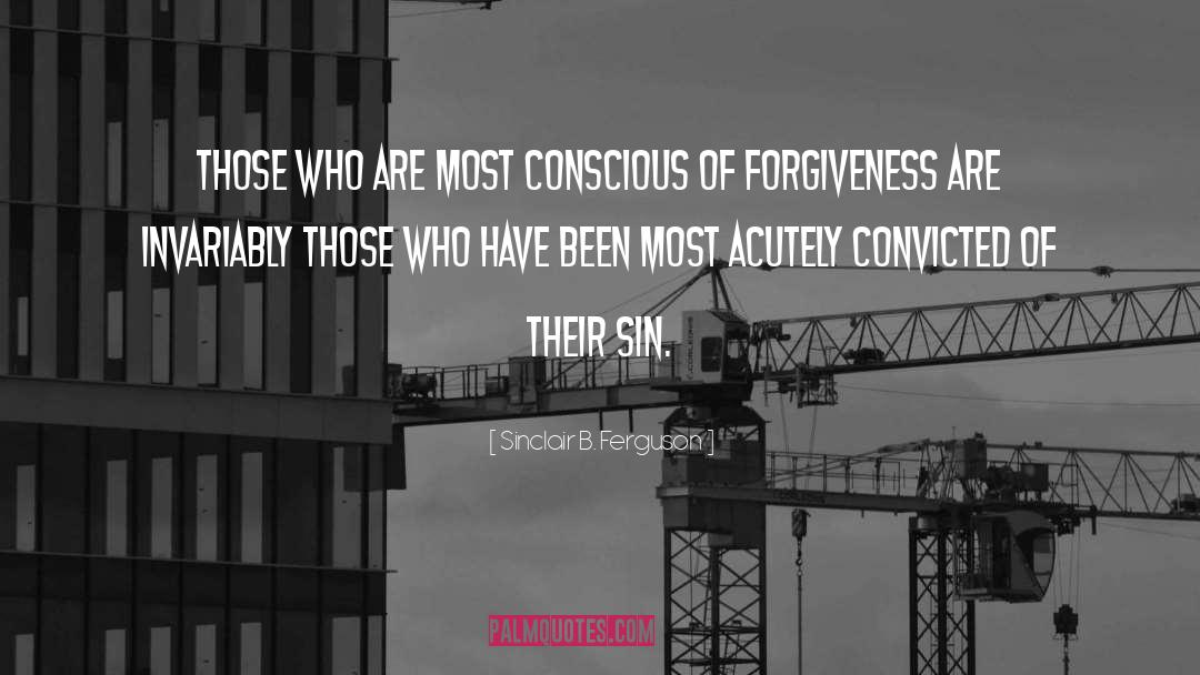 Forgiveness quotes by Sinclair B. Ferguson