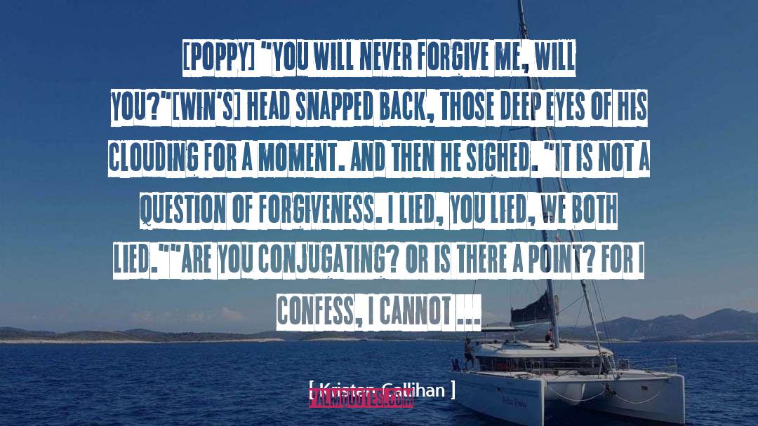 Forgiveness quotes by Kristen Callihan