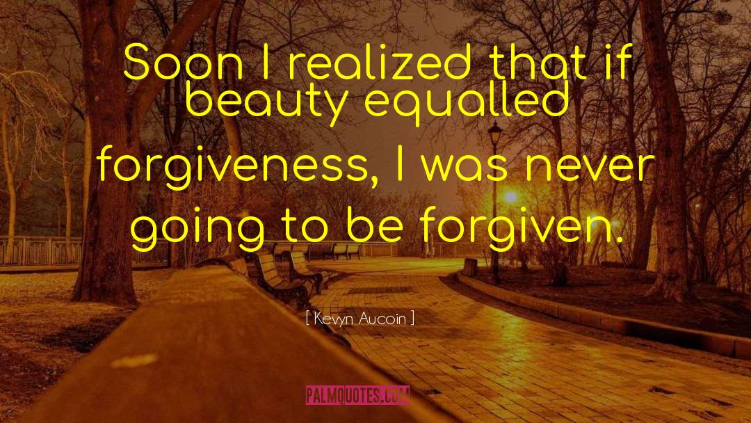 Forgiveness Therapy quotes by Kevyn Aucoin