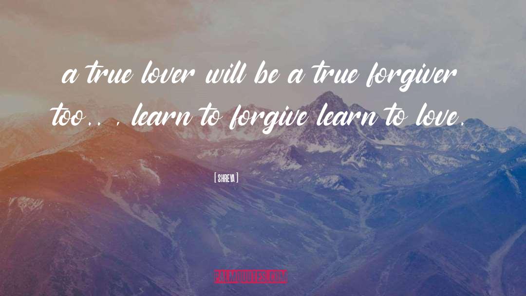 Forgiver quotes by Shreya