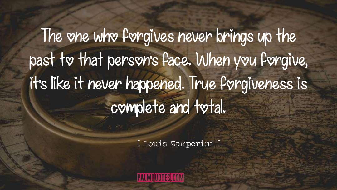 Forgives quotes by Louis Zamperini