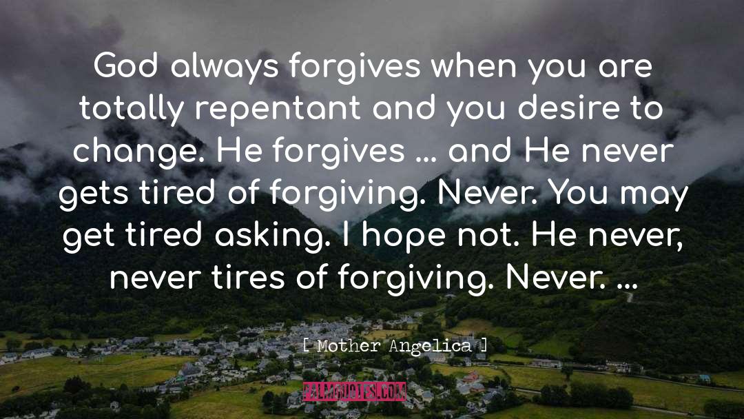 Forgives quotes by Mother Angelica