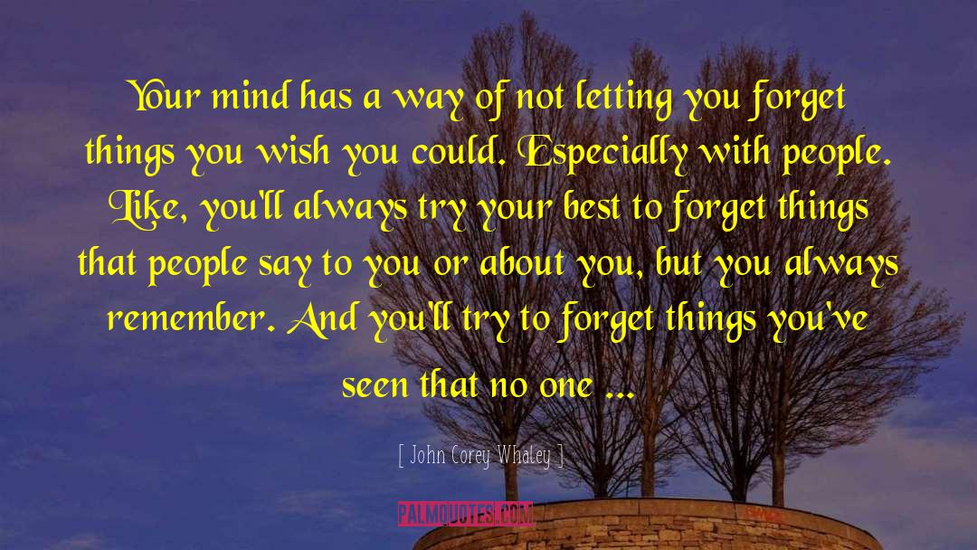 Forgiving And Forgetting quotes by John Corey Whaley
