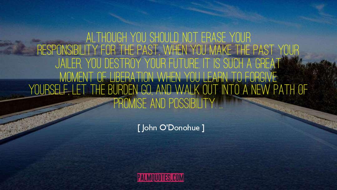 Forgiving And Forgetting quotes by John O'Donohue