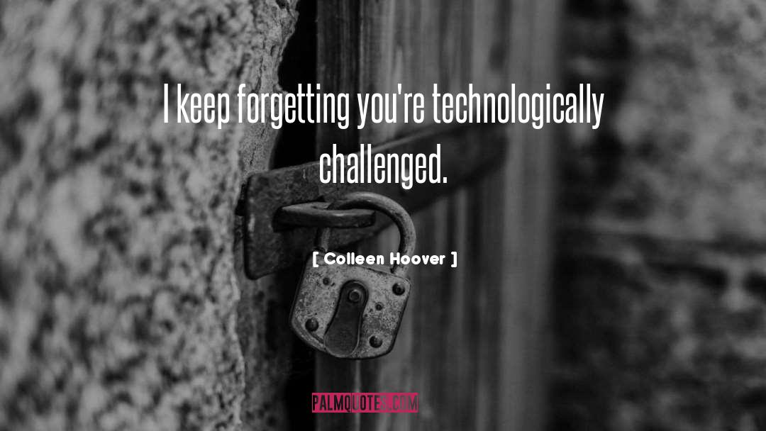 Forgiving And Forgetting quotes by Colleen Hoover