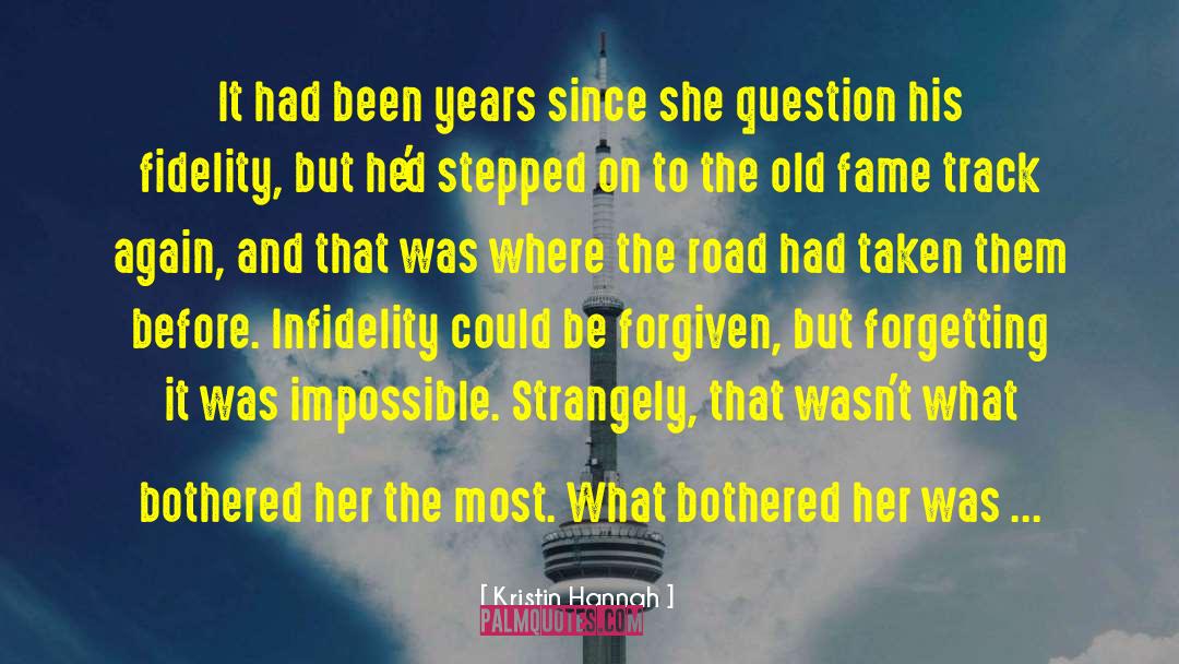 Forgiving And Forgetting quotes by Kristin Hannah
