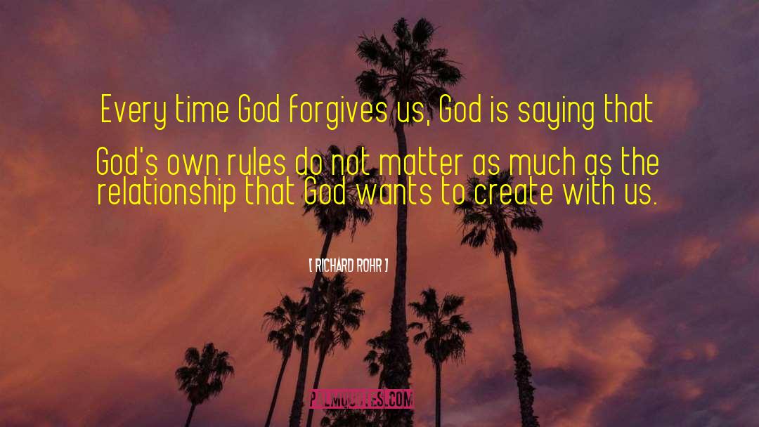 Forgiving God quotes by Richard Rohr