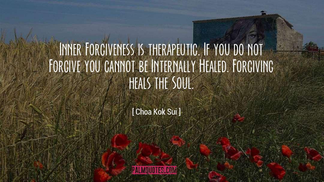 Forgiving Others quotes by Choa Kok Sui