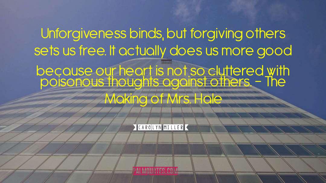 Forgiving Others quotes by Carolyn Miller