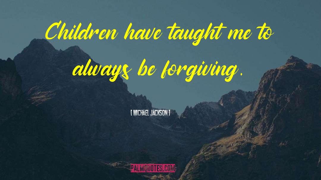 Forgiving Others quotes by Michael Jackson