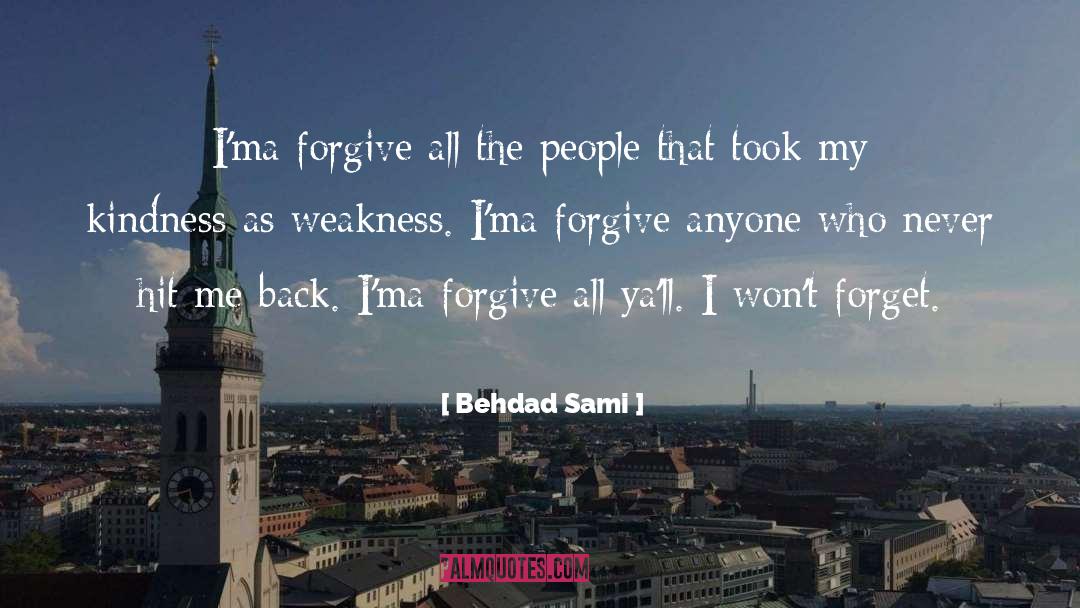 Forgiving Others quotes by Behdad Sami