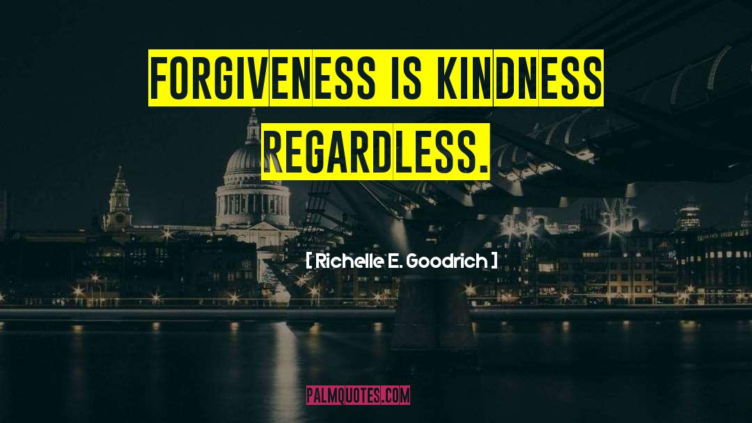 Forgiving Others quotes by Richelle E. Goodrich