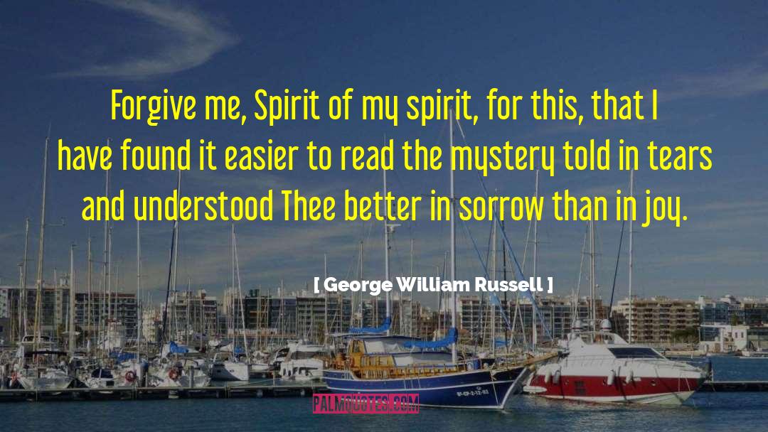 Forgiving Others quotes by George William Russell