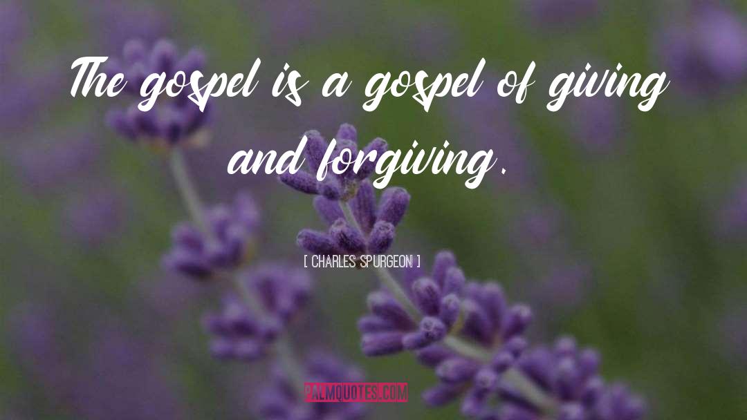 Forgiving quotes by Charles Spurgeon