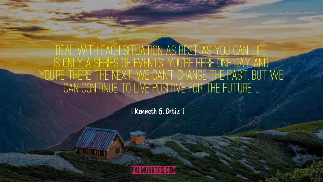Forgiving The Past quotes by Kenneth G. Ortiz