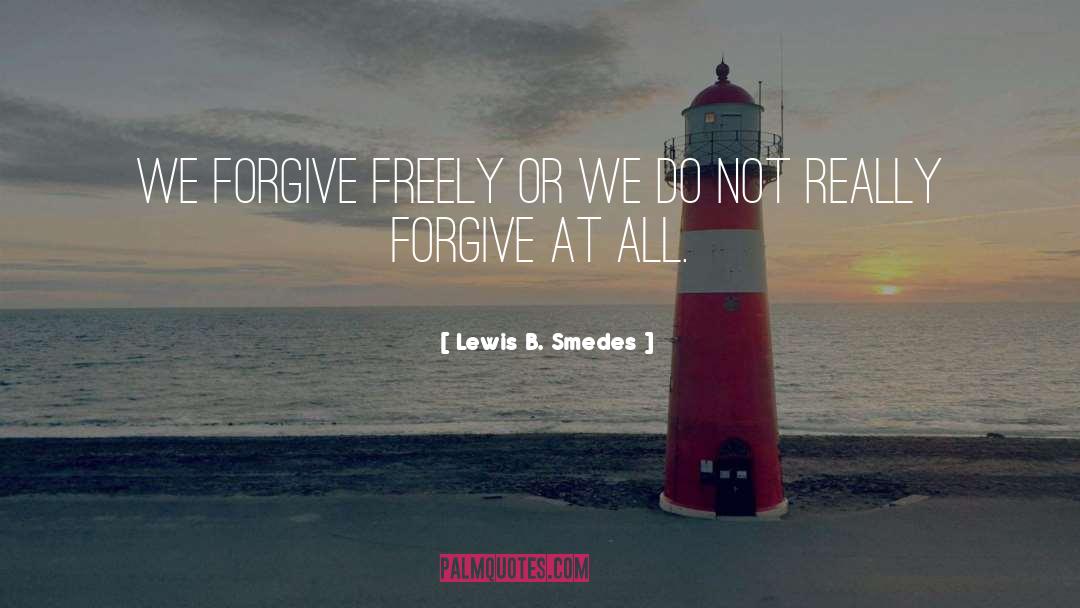 Forgiving Yourself quotes by Lewis B. Smedes