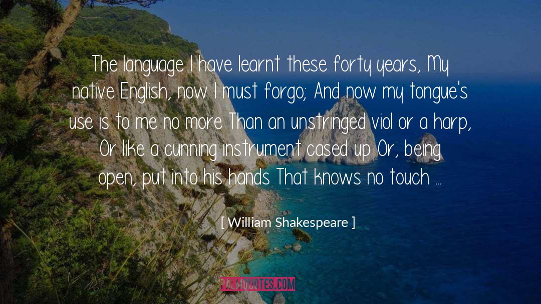 Forgo quotes by William Shakespeare