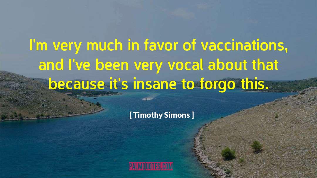 Forgo quotes by Timothy Simons