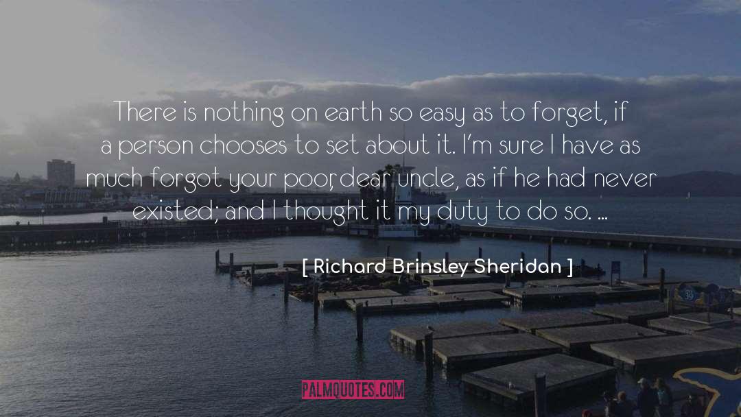 Forgot quotes by Richard Brinsley Sheridan