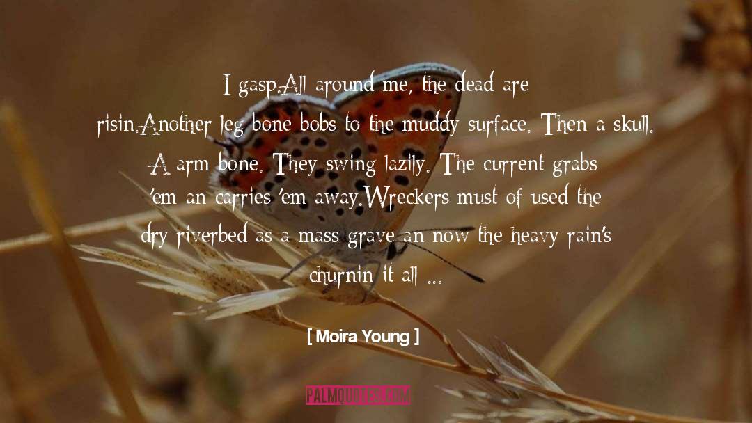 Forgotten Bones quotes by Moira Young
