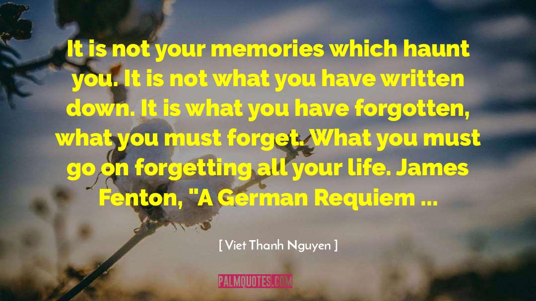 Forgotten Bones quotes by Viet Thanh Nguyen