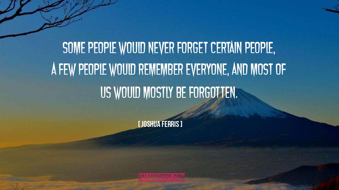 Forgotten quotes by Joshua Ferris