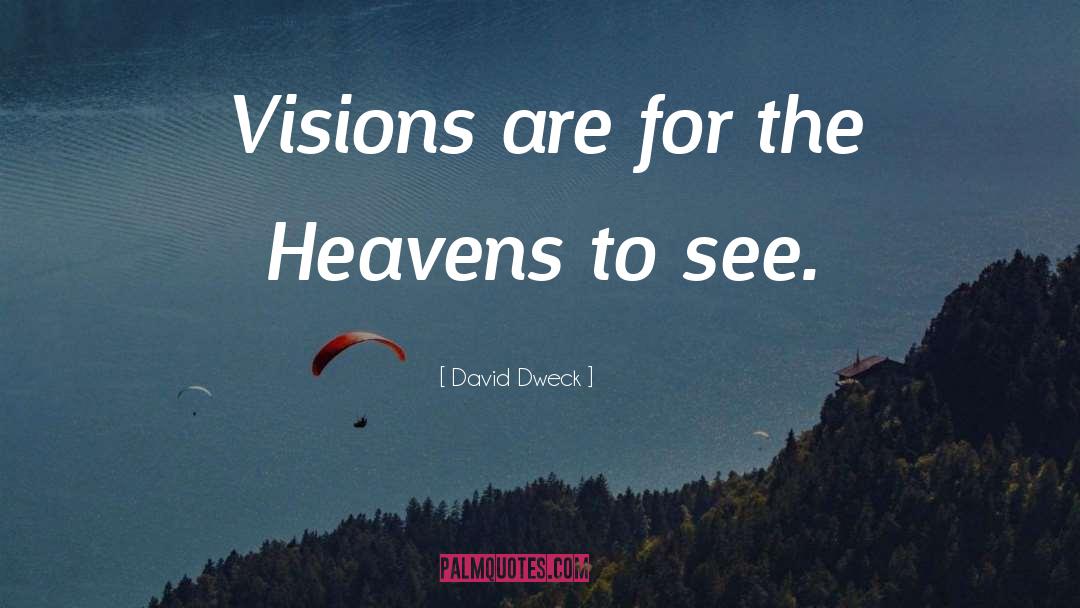 Forgotten Visions quotes by David Dweck