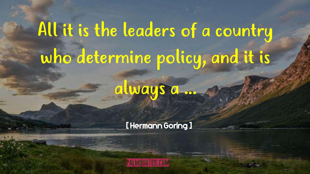 Foriegn Policy quotes by Hermann Goring